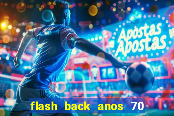 flash back anos 70 80 90 download gratis