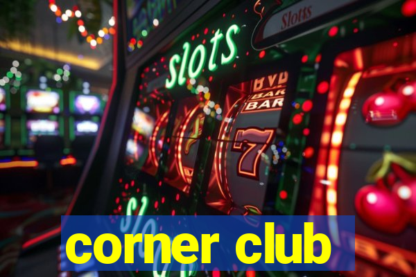 corner club