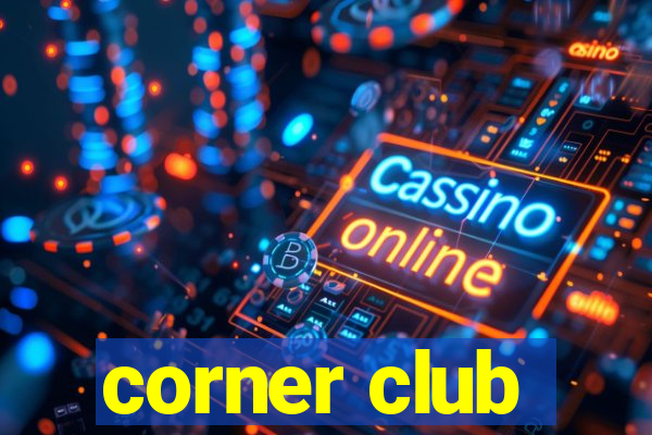 corner club