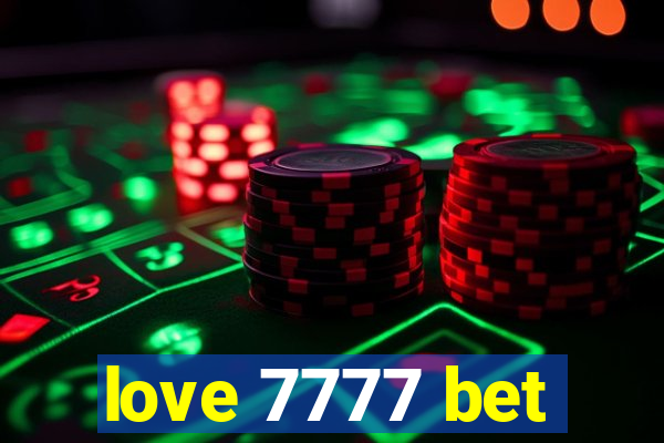 love 7777 bet