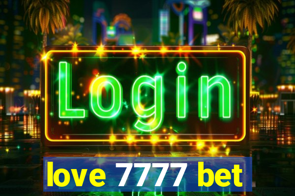 love 7777 bet