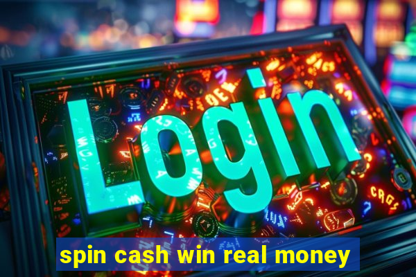 spin cash win real money