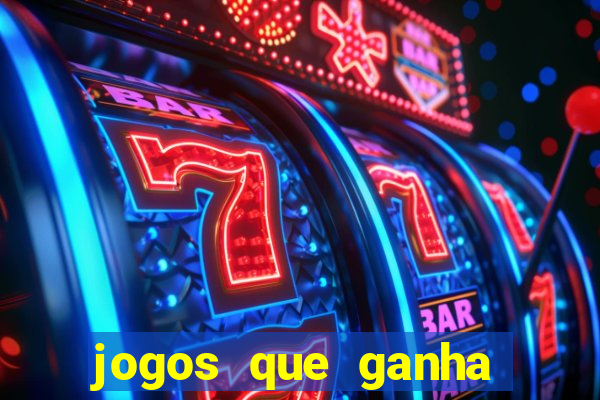 jogos que ganha dinheiro de verdade sem deposito