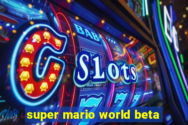 super mario world beta