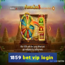 1859 bet vip login