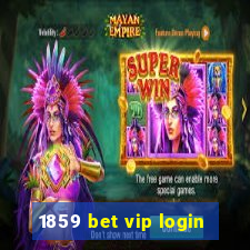 1859 bet vip login