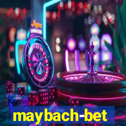maybach-bet