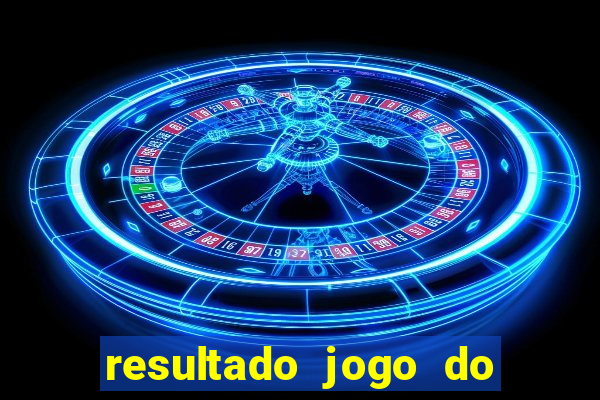 resultado jogo do bicho das 10 horas