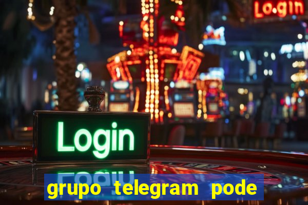 grupo telegram pode tudo 18