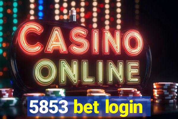 5853 bet login