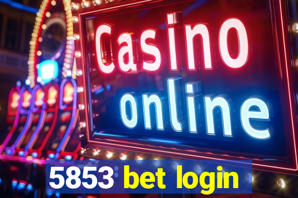 5853 bet login