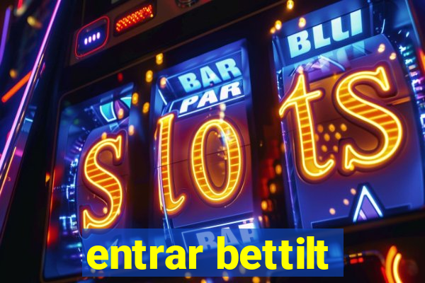 entrar bettilt