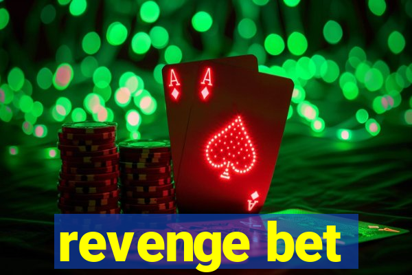 revenge bet