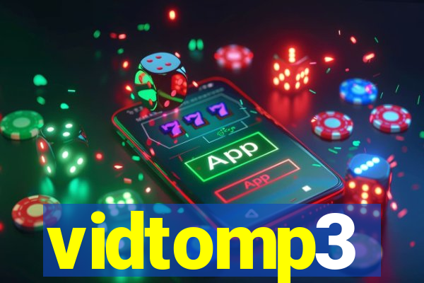 vidtomp3