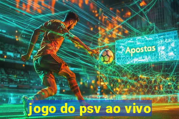 jogo do psv ao vivo