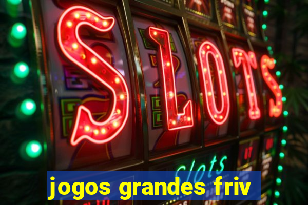 jogos grandes friv