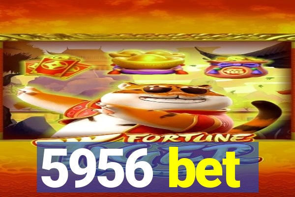 5956 bet