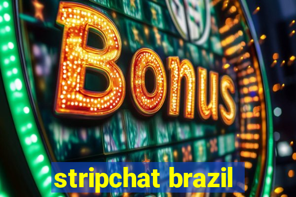 stripchat brazil