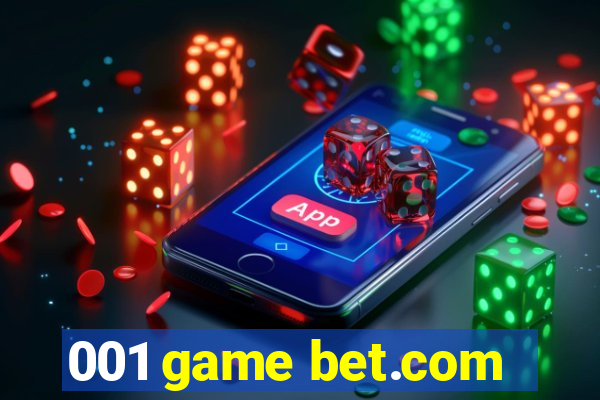 001 game bet.com