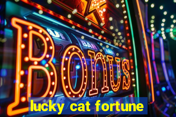 lucky cat fortune