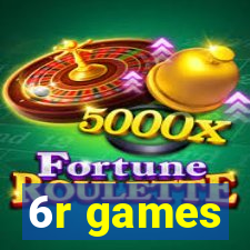 6r games
