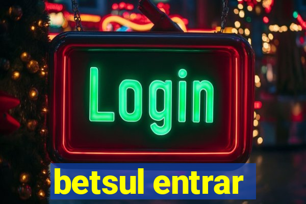 betsul entrar