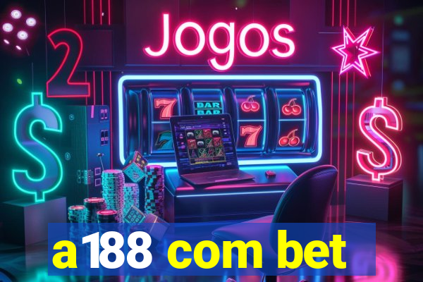 a188 com bet
