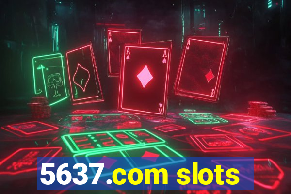 5637.com slots