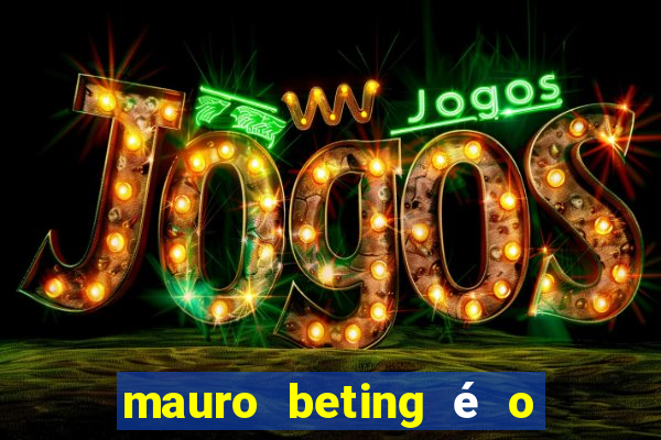mauro beting é o dono da sportingbet