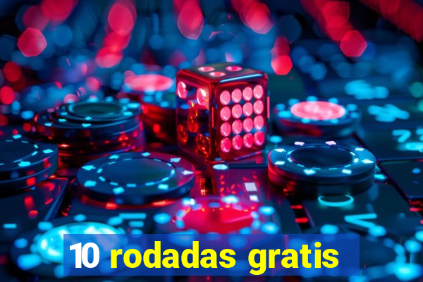 10 rodadas gratis