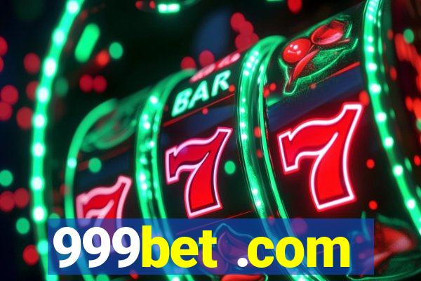 999bet .com