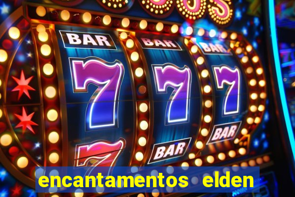 encantamentos elden ring wiki
