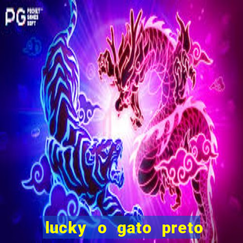 lucky o gato preto filme completo dublado download