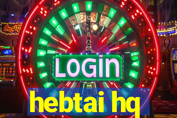 hebtai hq