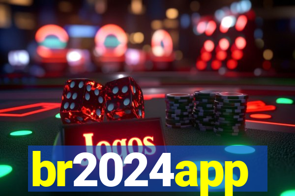 br2024app