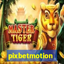pixbetmotion