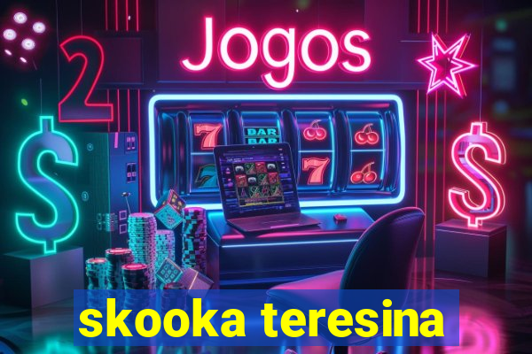 skooka teresina