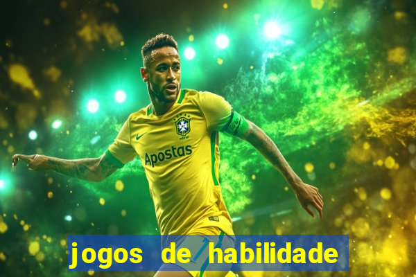 jogos de habilidade para ganhar dinheiro