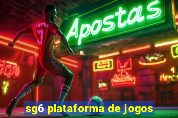 sg6 plataforma de jogos