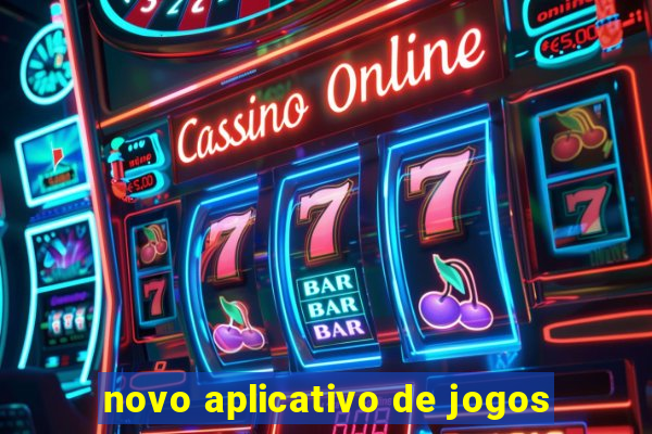 novo aplicativo de jogos