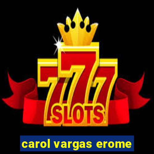 carol vargas erome