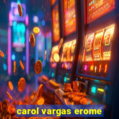carol vargas erome