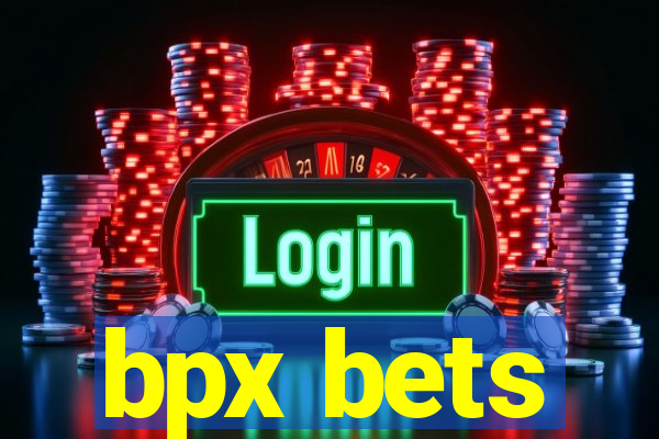 bpx bets