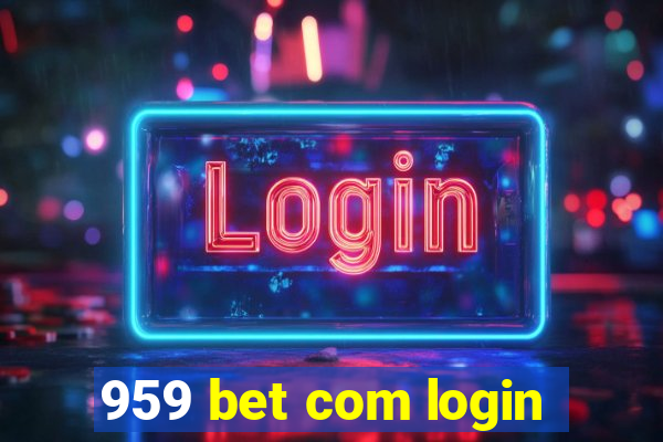 959 bet com login
