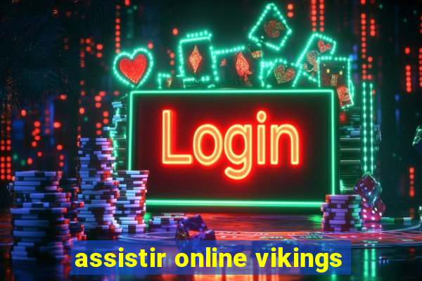 assistir online vikings