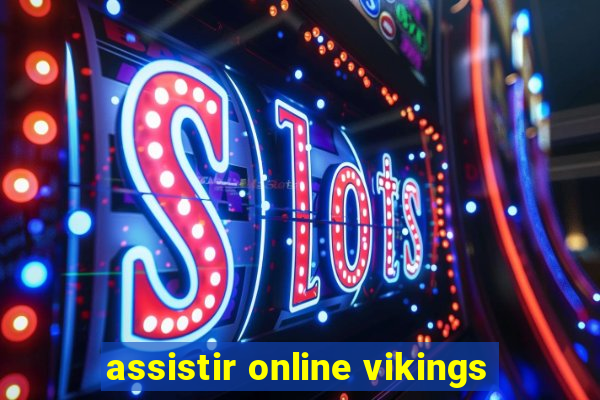 assistir online vikings