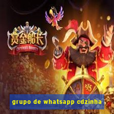 grupo de whatsapp cdzinha