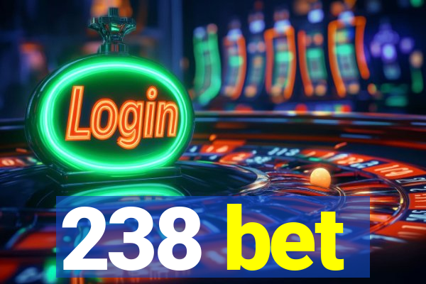 238 bet