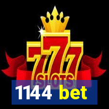 1144 bet