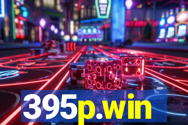 395p.win